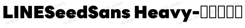 LINESeedSans Heavy字体转换